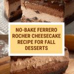 No bake Ferrero rocher cheesecake Recipe